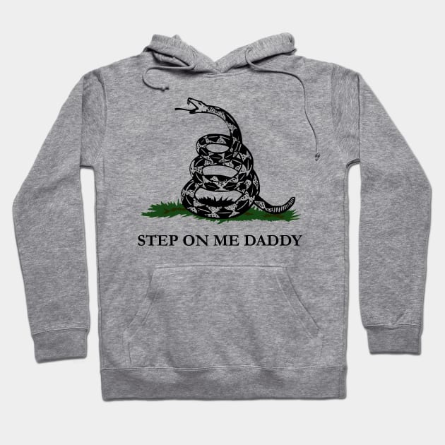 Step on Me Daddy Hoodie by winstongambro